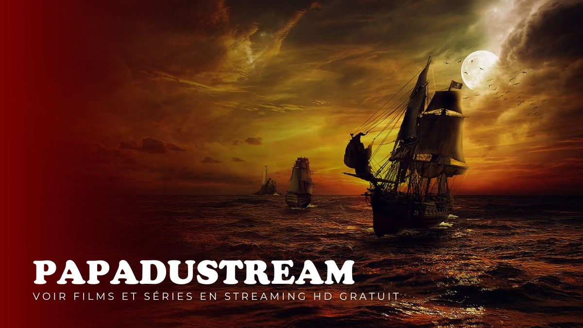 Papadustream - Films et Séries en Ligne Gratuitement